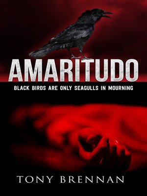 cover image of Amaritudo: Black birds are only seagulls in mourning